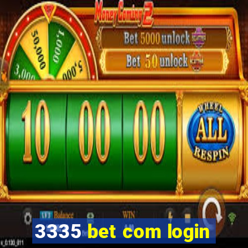 3335 bet com login